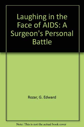 Stock image for Laughing in the Face of AIDS: A Surgeon's Personal Battle for sale by HPB Inc.