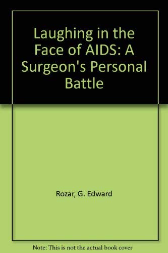 9780801077678: Laughing in the Face of AIDS: A Surgeon's Personal Battle