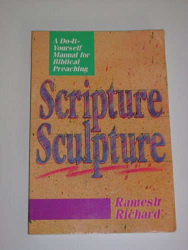 Beispielbild fr Scripture Sculpture: A Do-It-Yourself Manual for Biblical Preaching zum Verkauf von HPB-Diamond