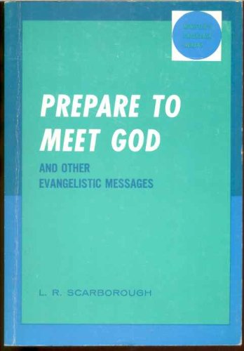 Stock image for Prepare To Meet God and Other Evangelistic Messages for sale by ThriftBooks-Dallas