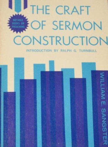 Beispielbild fr The Craft of Sermon Construction zum Verkauf von ThriftBooks-Atlanta