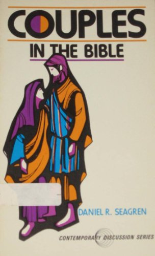 Imagen de archivo de Couples in the Bible;: A discussion guide (Contemporary discussion series) a la venta por Modetz Errands-n-More, L.L.C.