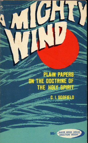 A mighty wind (Baker Book House Direction Books) (9780801079825) by Scofield, C. I