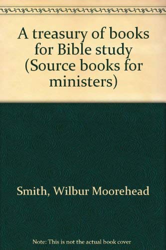 9780801080210: A treasury of books for Bible study (Source books for ministers)