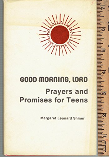 Stock image for Good Morning Lord: Prayers & Promises for Teens for sale by Wonder Book