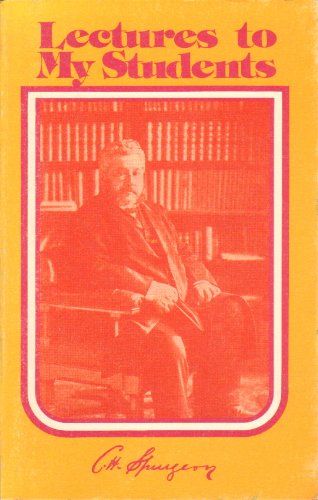 Immagine dell'editore per Lectures to my students: A selection from addresses delivered to the students of the Pastors' College, Metropolitan Tabernacle venduto da ThriftBooks-Dallas