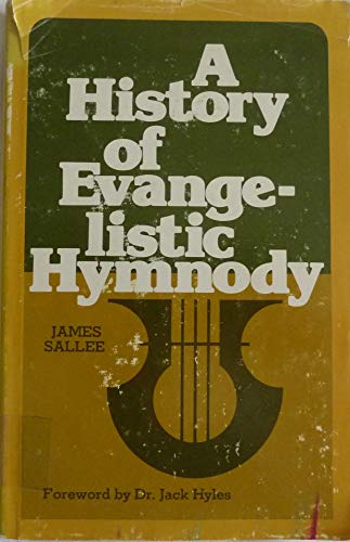 A HISTORY OF EVANGELISTIC HYMNODY