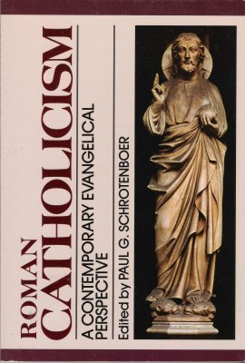 Beispielbild fr Roman Catholicism: A Contemporary Evangelical Perspective zum Verkauf von Jenson Books Inc