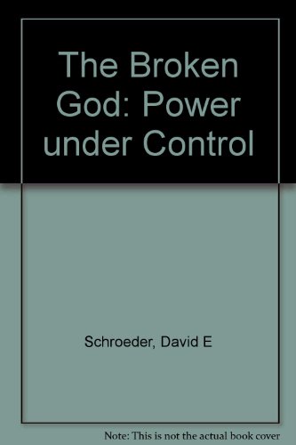 Stock image for The Broken God : Power under Control for sale by Better World Books