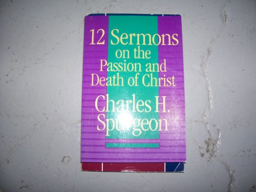 Imagen de archivo de 12 Sermons on the Passion and Death of Christ a la venta por WorldofBooks
