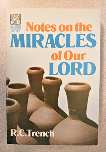 Beispielbild fr Notes on the Miracles of Our Lord zum Verkauf von ThriftBooks-Atlanta