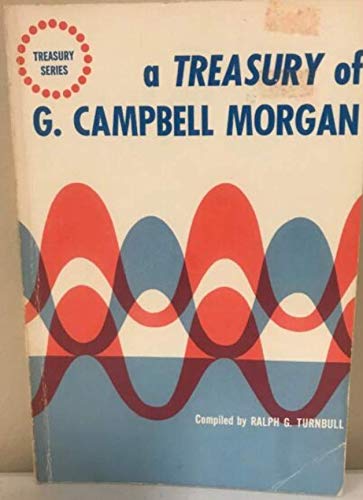 Imagen de archivo de A Treasury of G. Campbell Morgan. a la venta por Better World Books