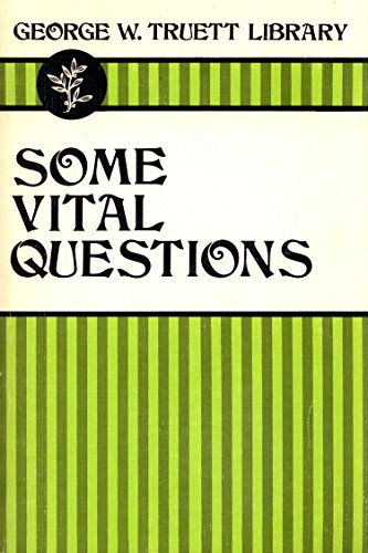 9780801087950: SOME VITAL QUESTIONS Volume One (1) of the Truett Memorial Series