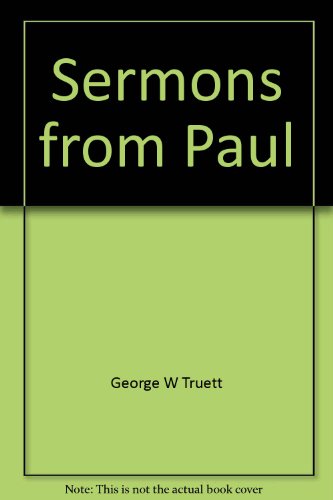 9780801087967: Sermons from Paul (George W. Truett Library)