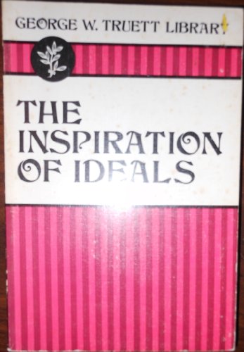 Imagen de archivo de The Inspiration of Ideals George W. Truett Library a la venta por Neil Shillington: Bookdealer/Booksearch