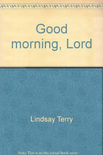 Stock image for Good Morning, Lord for sale by Christian Book Store