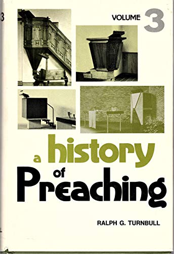 Imagen de archivo de A History of Preaching: From the Close of the Nineteenth Century to the Middle of the Twentieth Century a la venta por SecondSale
