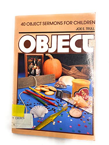 Stock image for 40 object sermons for children for sale by Reliant Bookstore