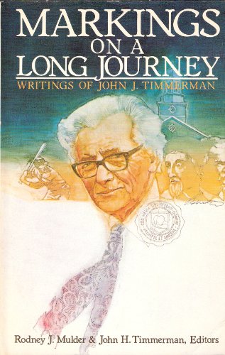 Imagen de archivo de Markings on a Long Journey: Writings of John J. Timmerman a la venta por Polly's Books