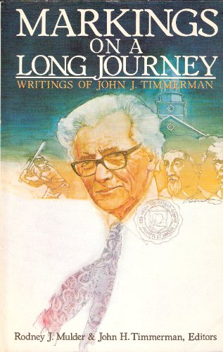 Stock image for Markings on a Long Journey: Writings of John J. Timmerman for sale by Polly's Books