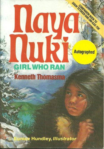 Stock image for Naya Nuki: Shoshoni Girl Who Ran (Thomasma, Kenneth. Amazing Indian Children Series.) for sale by Once Upon A Time Books