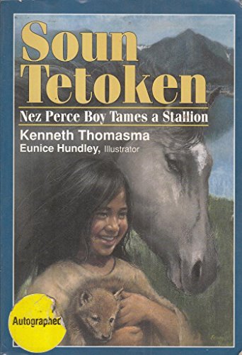 Beispielbild fr Soun Tetoken: Nez Perce Boy Tames a Stallion (Amazing Indian Children Series) zum Verkauf von SecondSale