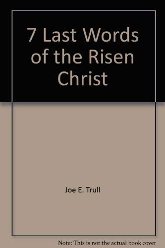 Beispielbild fr The seven last words of the risen Christ (Pulpit library) zum Verkauf von Wonder Book
