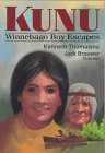 Beispielbild fr Kunu: Winnebago Boy Escapes (Amazing Indian Children) zum Verkauf von SecondSale