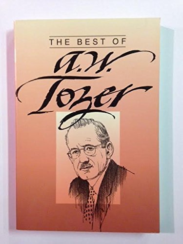 Beispielbild fr The Best of A. W. Tozer zum Verkauf von HPB-Ruby