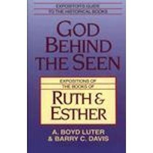 Beispielbild fr God Behind the Seen: Expositions of the Books of Ruth and Esther zum Verkauf von ThriftBooks-Atlanta