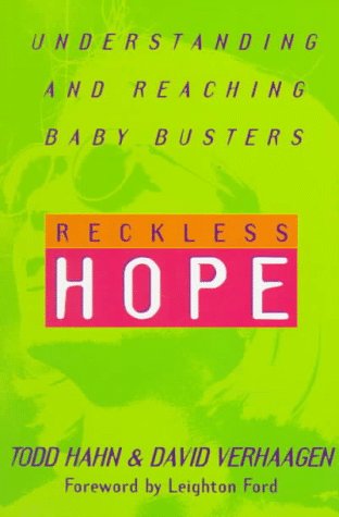 Stock image for Reckless Hope : Understanding and Reaching Baby Busters for sale by Better World Books: West