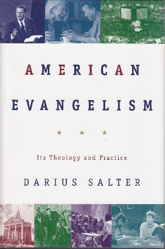 Stock image for American Evangelism: Its Theology and Practice for sale by Books of the Smoky Mountains