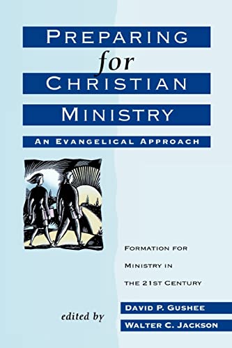 Imagen de archivo de Preparing for Christian Ministry: An Evangelical Approach a la venta por ThriftBooks-Atlanta