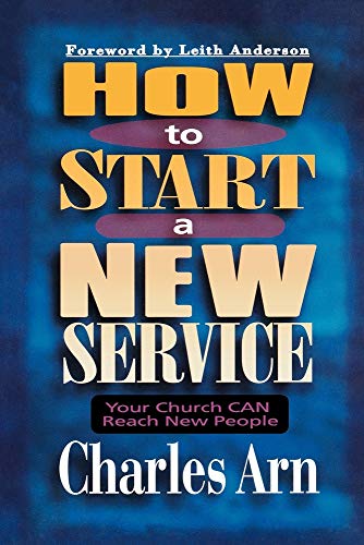 Stock image for How to Start a New Service: Your Church Can Reach New People for sale by Wonder Book