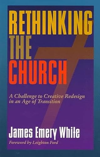 9780801090394: Rethinking the Church: A Challenge to Creative Redesign in an Age of Transition
