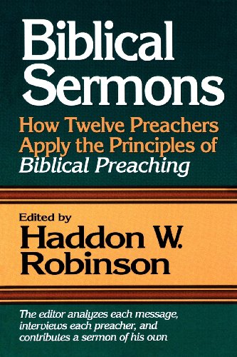 Imagen de archivo de Biblical Sermons : How Twelve Preachers Apply the Principles of Biblical Preaching a la venta por Better World Books