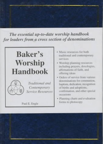 Imagen de archivo de Baker's Worship Handbook: Traditional and Contemporary Service Resources a la venta por HPB-Diamond