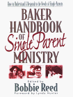 Stock image for Baker Handbook of Single Parent Ministry for sale by ThriftBooks-Dallas