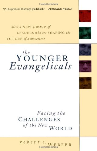 Beispielbild fr The Younger Evangelicals : Facing the Challenges of the New World zum Verkauf von Better World Books