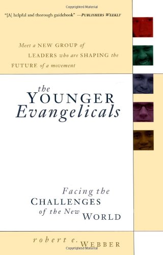 Younger Evangelicals, The (9780801091520) by Webber, Robert E