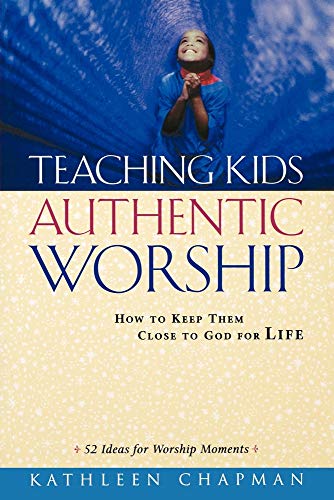 Teaching Kids Authentic Worship