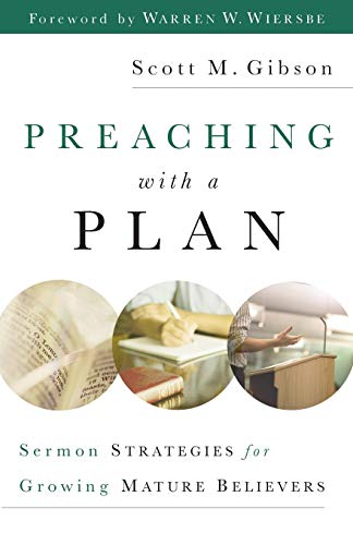 Imagen de archivo de Preaching with a Plan: Sermon Strategies for Growing Mature Believers a la venta por Mr. Bookman