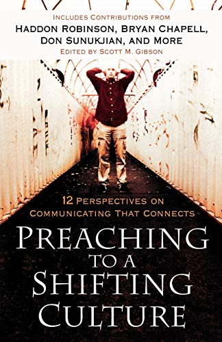 Imagen de archivo de Preaching to a Shifting Culture: 12 Perspectives on Communicating that Connects a la venta por HPB-Diamond