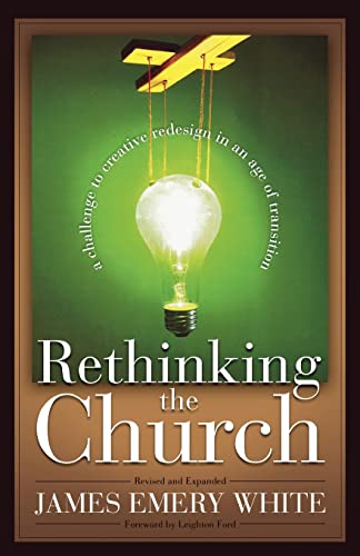 Imagen de archivo de Rethinking the Church: A Challenge to Creative Redesign in an Age of Transition a la venta por Your Online Bookstore