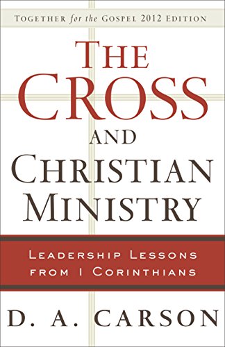 Beispielbild fr The Cross and Christian Ministry : Leadership Lessons from 1 Corinthians zum Verkauf von Better World Books