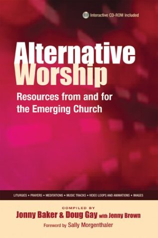 Beispielbild fr Alternative Worship: Resources from and for the Emerging Church zum Verkauf von SecondSale