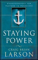 Beispielbild fr Staying Power : Encouragement for Pastors to Persevere zum Verkauf von Better World Books