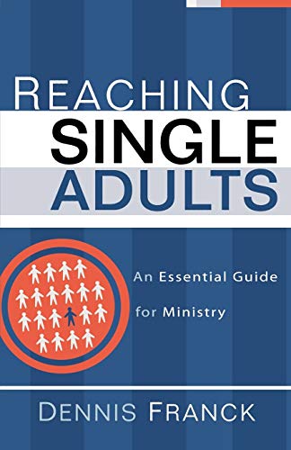 Beispielbild fr Reaching Single Adults : An Essential Guide for Ministry zum Verkauf von Better World Books