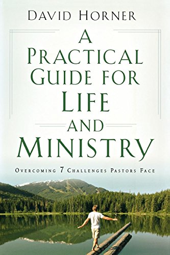 Imagen de archivo de A Practical Guide for Life and Ministry, A: Overcoming 7 Challenges Pastors Face a la venta por ZBK Books