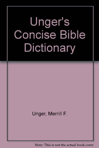 9780801092077: Unger's Concise Bible Dictionary